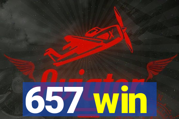 657 win